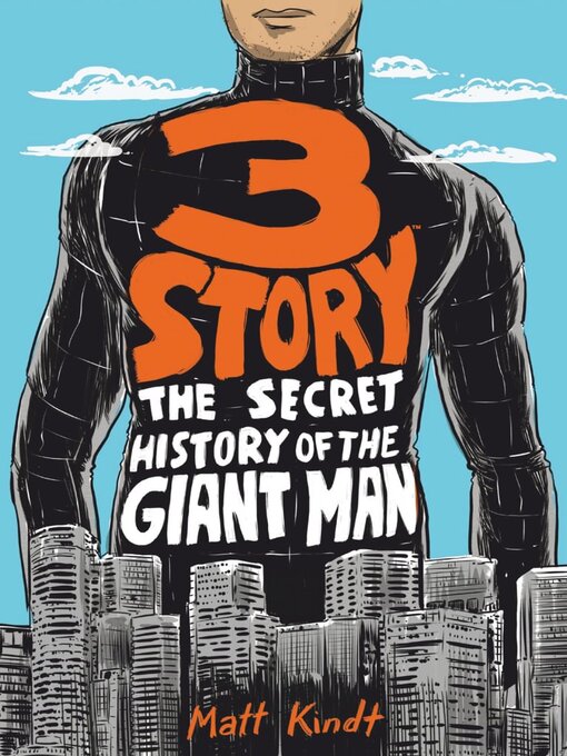 Title details for 3 Story: The Secret History of the Giant Man by Matt Kindt - Available